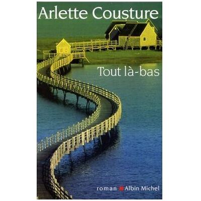 Albin Michel Tout là-bas Albin Michel Tout là-bas