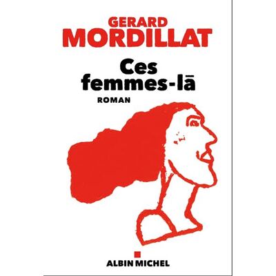 Albin Michel Ces femmes-la Albin Michel Ces femmes-la