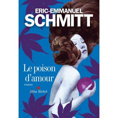 Albin Michel Le poison d'amour Albin Michel Le poison d'amour