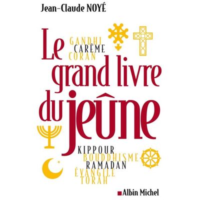 Albin Michel Le grand livre du jeûne Albin Michel Le grand livre du jeûne