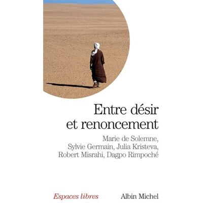 Albin Michel Entre désir et renoncement Albin Michel Entre désir et renoncement