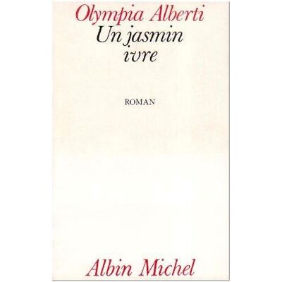 Albin Michel Un Jasmin ivre Albin Michel Un Jasmin ivre