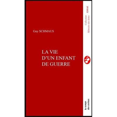 Le Temps Des Cerises VIE D'UN ENFANT DE LA GUERRE Le Temps Des Cerises VIE D'UN ENFANT DE LA GUERRE