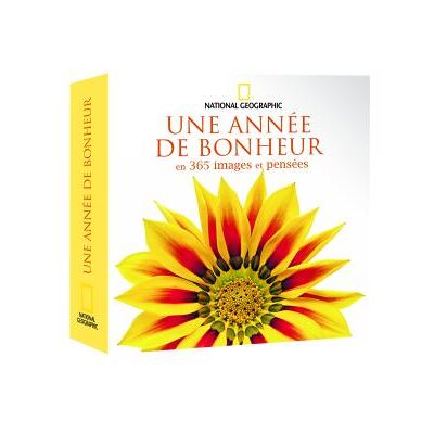 National Geographic Une annee de bonheur en 365 images et pensees National Geographic Une annee de bonheur en 365 images et pensees