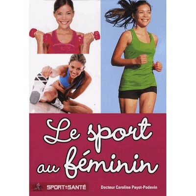 Chiron Le sport au feminin traumatologie gynecologie nutrition Chiron Le sport au feminin traumatologie gynecologie nutrition