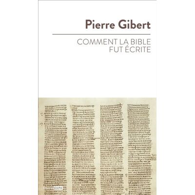 BAYARD Comment la bible fut ecrite BAYARD Comment la bible fut ecrite