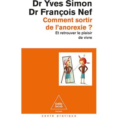 Odile Jacob COMMENT SORTIR DE L'ANOREXIE Odile Jacob COMMENT SORTIR DE L'ANOREXIE