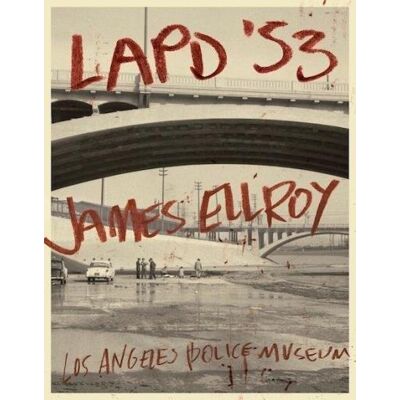 Abrams LAPD 53. JAMES ELLROY Abrams LAPD 53. JAMES ELLROY