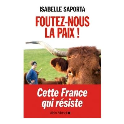 Albin Michel FOUTEZ-NOUS LA PAIX ! Albin Michel FOUTEZ-NOUS LA PAIX !