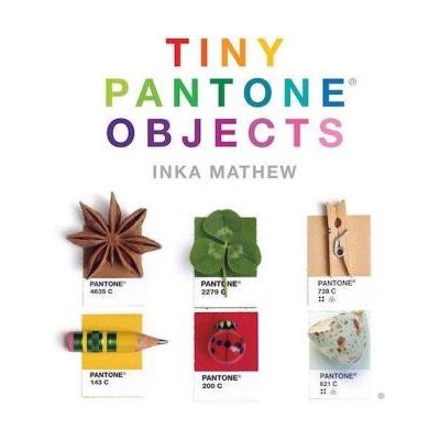 Abrams TINY PANTONE OBJECTS Abrams TINY PANTONE OBJECTS