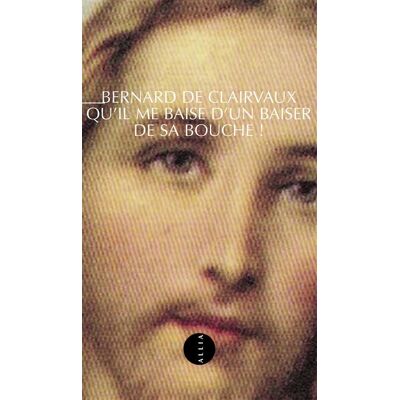 Allia Qu'il me baise d'un baiser de sa bouche Allia Qu'il me baise d'un baiser de sa bouche