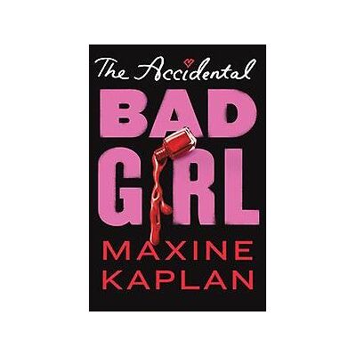 Abrams The Accidental Bad Girl Abrams The Accidental Bad Girl
