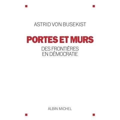 Albin Michel LES DEMOCRATIES PRISONNIERES DE LEURS FRONTIERES Albin Michel LES DEMOCRATIES PRISONNIERES DE LEURS FRONTIERES