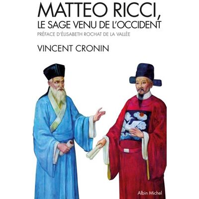 Albin Michel Matteo Ricci, le sage venu de l'Occident Albin Michel Matteo Ricci, le sage venu de l'Occident