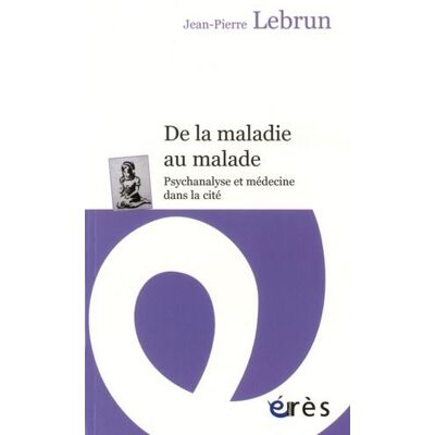 Eres De la maladie au malade Eres De la maladie au malade