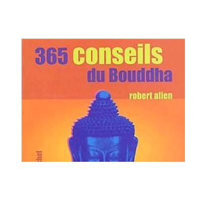 Albin Michel 365 conseils du Bouddha Albin Michel 365 conseils du Bouddha