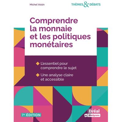 Bréal COMPRENDRE LA MONNAIE ET LES POLITIQUES MONETAIRES Bréal COMPRENDRE LA MONNAIE ET LES POLITIQUES MONETAIRES