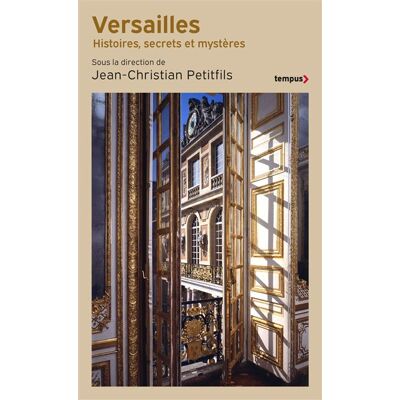 Perrin VERSAILLES HISTOIRES SECRETS ET MYSTERES Perrin VERSAILLES HISTOIRES SECRETS ET MYSTERES