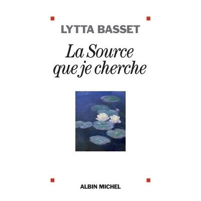 Albin Michel La source que je cherche Albin Michel La source que je cherche