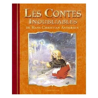Chantecler Les contes inoubliables de Hans Christian Andersen Chantecler Les contes inoubliables de Hans Christian Andersen