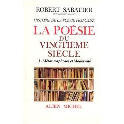Albin Michel HIST.POESIE FR.6.3:20E MODERNITE Albin Michel HIST.POESIE FR.6.3:20E MODERNITE