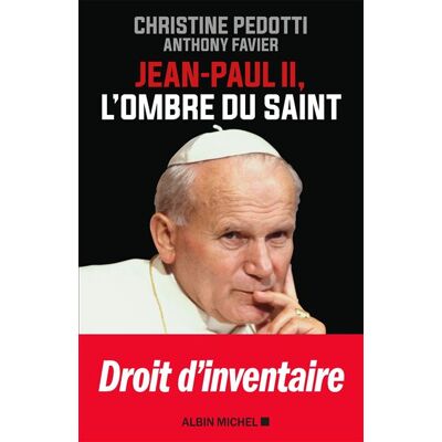 Albin Michel Jean-paul ii l'ombre du saint Albin Michel Jean-paul ii l'ombre du saint