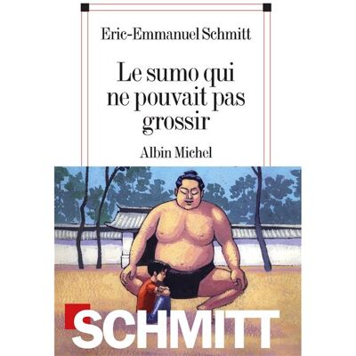 Albin Michel Le sumo qui ne pouvait pas grossir Albin Michel Le sumo qui ne pouvait pas grossir