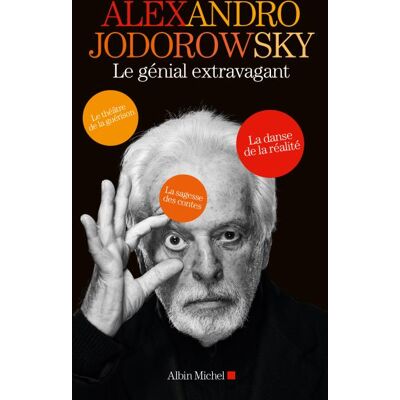 Albin Michel Alexandro jodorowsky le genial extravagant Albin Michel Alexandro jodorowsky le genial extravagant