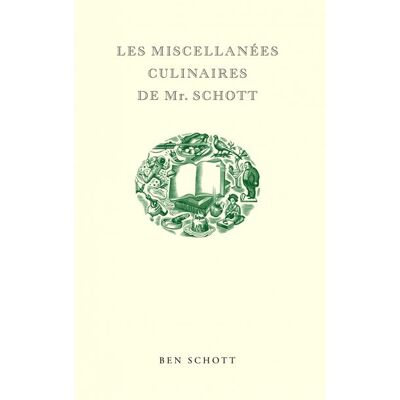 Allia Les miscellanées culinaires de Mr. Schott Allia Les miscellanées culinaires de Mr. Schott