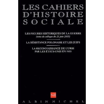 Albin Michel LES CAHIERS D'HISTOIRE SOCIALE Albin Michel LES CAHIERS D'HISTOIRE SOCIALE