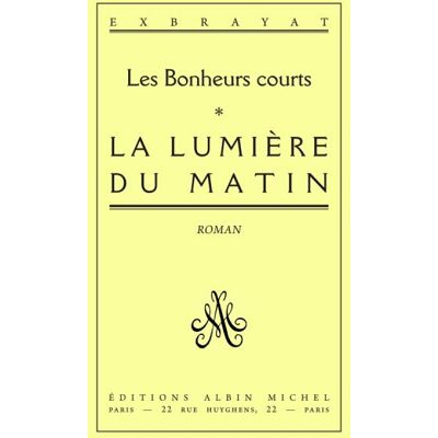 Albin Michel Les bonheurs courts Albin Michel Les bonheurs courts