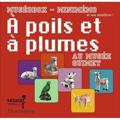 Flammarion A poils et a plumes au musee guimet museobox minimemo Flammarion A poils et a plumes au musee guimet museobox minimemo