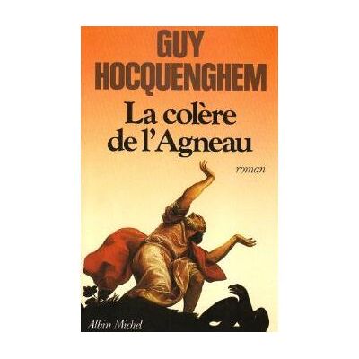 Albin Michel La Colère de l'agneau Albin Michel La Colère de l'agneau