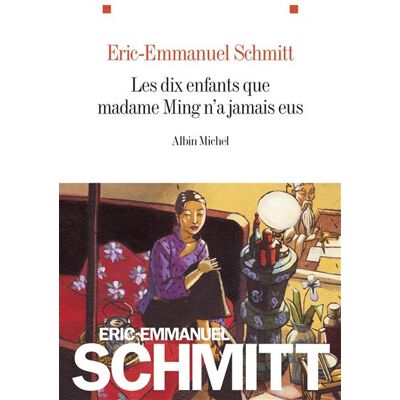 Albin Michel Les dix enfants que Madame Ming n'a jamais eus Albin Michel Les dix enfants que Madame Ming n'a jamais eus