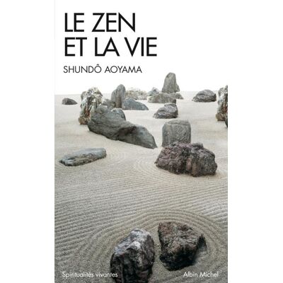 Albin Michel Le zen et la vie Albin Michel Le zen et la vie