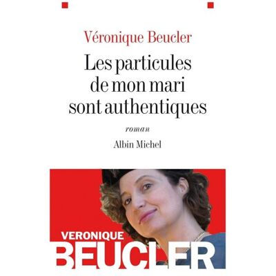 Albin Michel Les particules de mon mari sont authentiques Albin Michel Les particules de mon mari sont authentiques