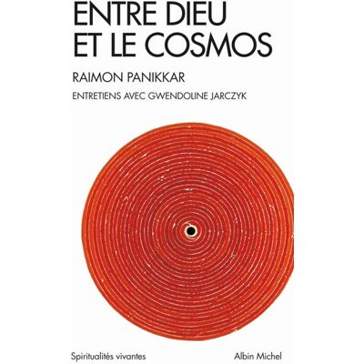 Albin Michel Entre Dieu et le cosmos : une vision non dualiste de la réalité : entretiens avec Gwendoline Jarczyk Albin Michel Entre Dieu et le cosmos : une vision non dualiste de la réalité : entretiens avec Gwendoline Jarczyk