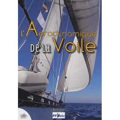 Chiron L'aerodynamique de la voile Chiron L'aerodynamique de la voile