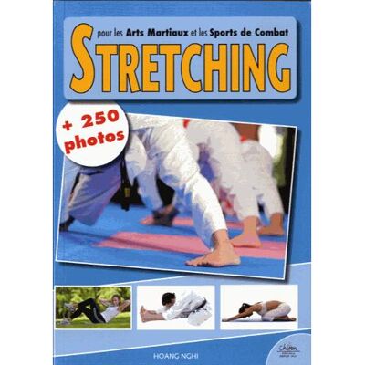 Chiron Stretching pour les arts martiaux et les sports de combat Chiron Stretching pour les arts martiaux et les sports de combat