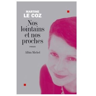 Albin Michel Nos lointains et nos proches Albin Michel Nos lointains et nos proches