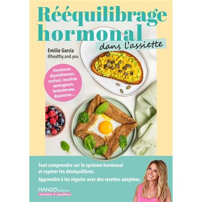 Mango REEQUILIBRAGE HORMONAL DANS L'ASSIETTE COMPRENDRE SES HORMON Mango REEQUILIBRAGE HORMONAL DANS L'ASSIETTE COMPRENDRE SES HORMON