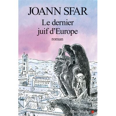 Albin Michel Le dernier juif d'europe Albin Michel Le dernier juif d'europe