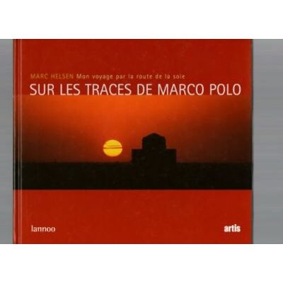 Lannoo Sur les traces de Marco Polo Lannoo Sur les traces de Marco Polo