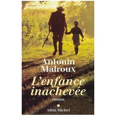 Albin Michel L'enfance inachevée Albin Michel L'enfance inachevée
