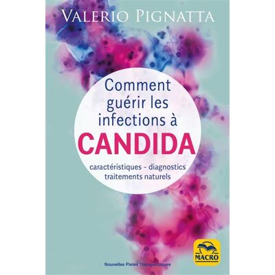 Macro Comment guérir les infections à Candida Macro Comment guérir les infections à Candida