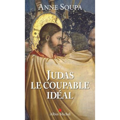 Albin Michel Judas le coupable ideal Albin Michel Judas le coupable ideal