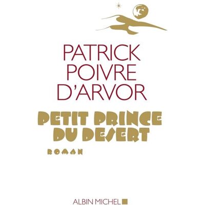 Albin Michel Petit prince du désert Albin Michel Petit prince du désert