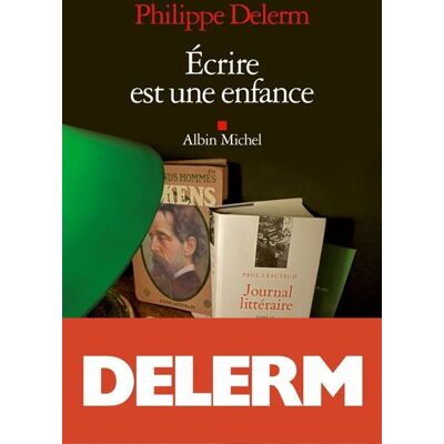 Albin Michel Ecrire est une enfance Albin Michel Ecrire est une enfance