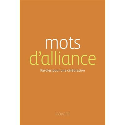 BAYARD Mots d'alliance les plus beaux textes pour un mariage BAYARD Mots d'alliance les plus beaux textes pour un mariage