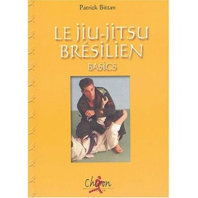 Chiron Le jiu-jitsu brésilien-basics Chiron Le jiu-jitsu brésilien-basics